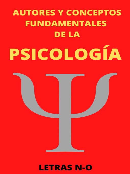 Title details for Autores y Conceptos Fundamentales de la Psicología Letras N-O by MAURICIO ENRIQUE FAU - Available